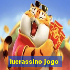 lucrassino jogo